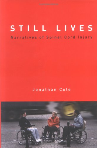 Stock image for Still Lives " Narratives of Spinal Cord Injury (Bradford Books) for sale by WorldofBooks