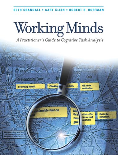 9780262033510: Working Minds: A Practitioner's Guide to Cognitive Task Analysis (A Bradford Book)
