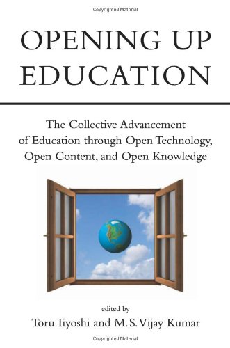 Stock image for Opening up Education : The Collective Advancement of Education Through Open Technology, Open Content, and Open Knowledge for sale by Better World Books