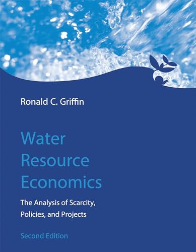 9780262034043: Water Resource Economics, second edition: The Analysis of Scarcity, Policies, and Projects