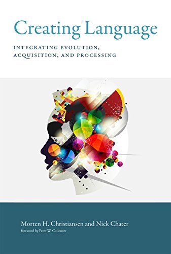 Stock image for Creating Language: Integrating Evolution, Acquisition, and Processing for sale by HPB-Diamond