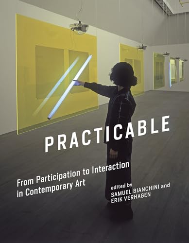 Beispielbild fr Practicable: From Participation to Interaction in Contemporary Art zum Verkauf von Book Dispensary