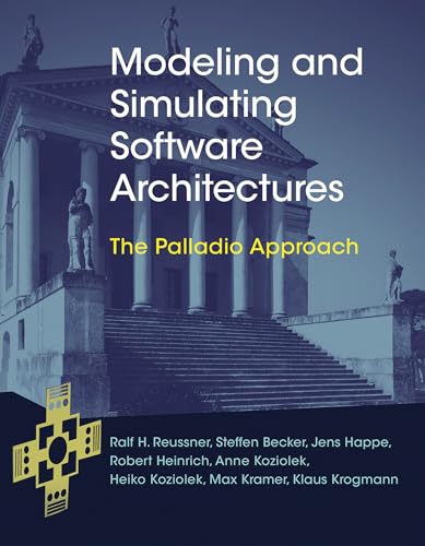 Stock image for Modeling and Simulating Software Architectures: The Palladio Approach (The MIT Press) for sale by Bellwetherbooks