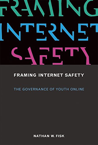 Imagen de archivo de Framing Internet Safety : The Governance of Youth Online a la venta por Better World Books