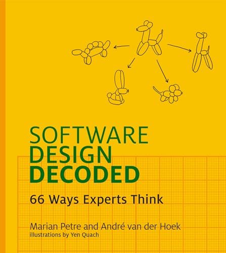 Stock image for Software Design Decoded: 66 Ways Experts Think (Mit Press) for sale by Bellwetherbooks