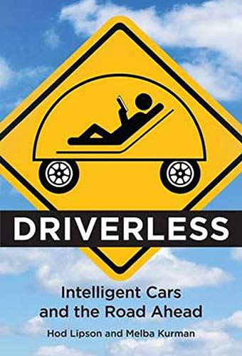 Imagen de archivo de Driverless: Intelligent Cars and the Road Ahead a la venta por ThriftBooks-Atlanta