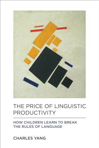 Stock image for The Price of Linguistic Productivity: How Children Learn to Break the Rules of Language (Mit Press) for sale by Zoom Books Company