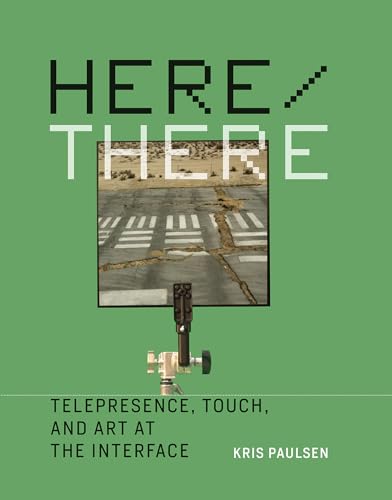 Beispielbild fr Here/There: Telepresence, Touch, and Art at the Interface (Leonardo) zum Verkauf von Chiron Media