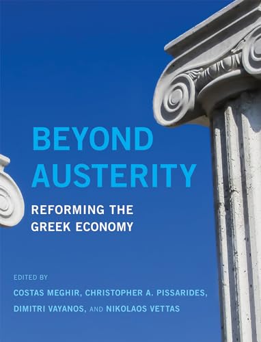 Stock image for Beyond Austerity: Reforming the Greek Economy (The MIT Press) for sale by Bellwetherbooks