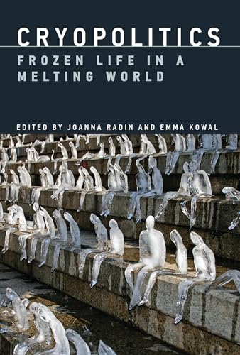 Beispielbild fr Cryopolitics: Frozen Life in a Melting World (The MIT Press) zum Verkauf von Bellwetherbooks