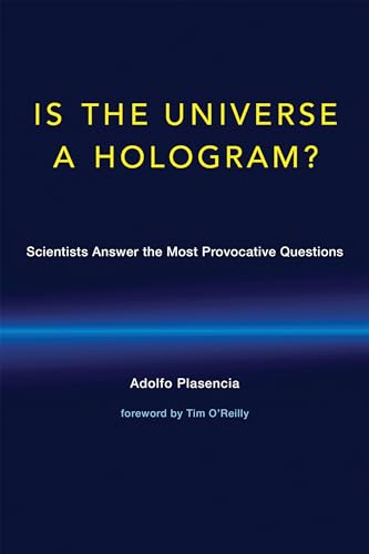 Beispielbild fr Is the Universe a Hologram?: Scientists Answer the Most Provocative Questions (The MIT Press) zum Verkauf von Poverty Hill Books