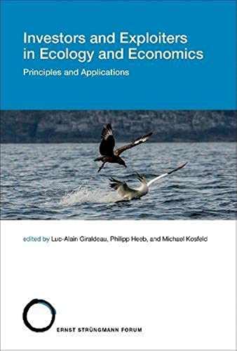 Beispielbild fr Investors and Exploiters in Ecology and Economics : Principles and Applications zum Verkauf von Better World Books