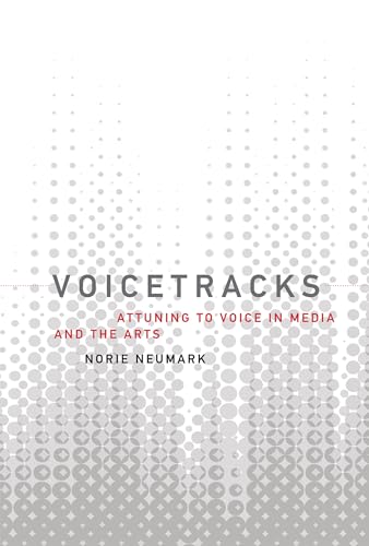 Stock image for Voicetracks: Attuning to Voice in Media and the Arts (Leonardo Book Series) for sale by Learnearly Books