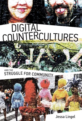 Stock image for Digital Countercultures and the Struggle for Community for sale by Monster Bookshop