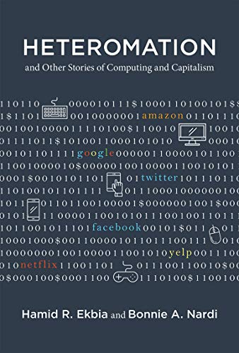 Beispielbild fr Heteromation, and Other Stories of Computing and Capitalism (Acting with Technology) zum Verkauf von WorldofBooks