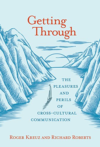 Beispielbild fr Getting Through: The Pleasures and Perils of Cross-Cultural Communication zum Verkauf von BooksRun