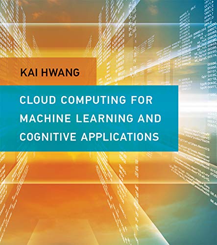 Stock image for Cloud Computing for Machine Learning and Cognitive Applications (Mit Press) for sale by Ria Christie Collections