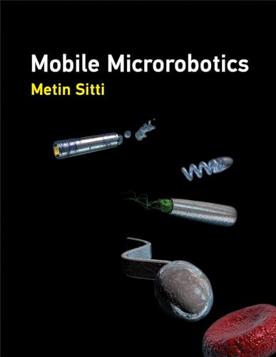 Stock image for Mobile Microrobotics (Intelligent Robotics and Autonomous Agents series) for sale by Bellwetherbooks