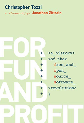 Imagen de archivo de For Fun and Profit: A History of the Free and Open Source Software Revolution (History of Computing) a la venta por Bellwetherbooks