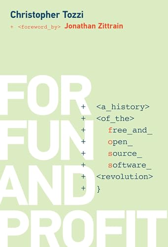 Stock image for For Fun and Profit: A History of the Free and Open Source Software Revolution (History of Computing) for sale by Bellwetherbooks