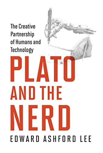 Beispielbild fr Plato and the Nerd: The Creative Partnership of Humans and Technology zum Verkauf von Wonder Book