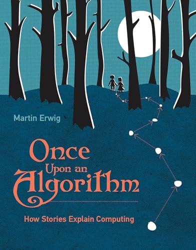 9780262036634: Once Upon an Algorithm: How Stories Explain Computing