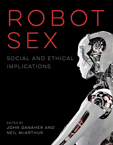 Beispielbild fr Robot Sex: Social and Ethical Implications (The MIT Press) zum Verkauf von Bellwetherbooks
