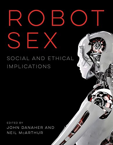 Stock image for Robot Sex: Social and Ethical Implications (The MIT Press) for sale by Bellwetherbooks