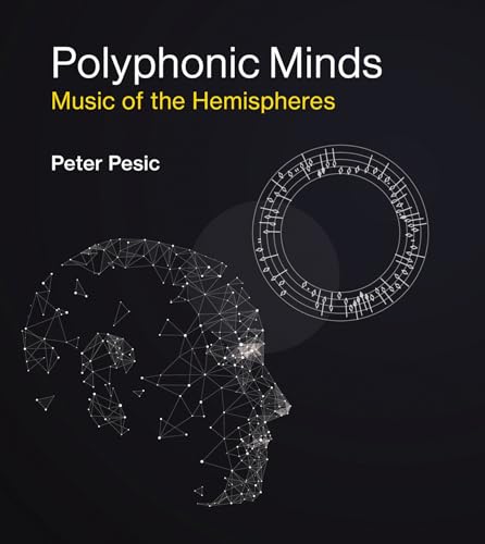 Stock image for Polyphonic Minds: Music of the Hemispheres (The MIT Press) for sale by Bellwetherbooks