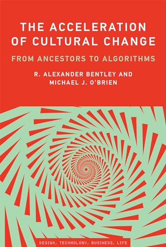 Stock image for The Acceleration of Cultural Change: From Ancestors to Algorithms (Simplicity: Design, Technology, Business, Life) for sale by St Vincent de Paul of Lane County