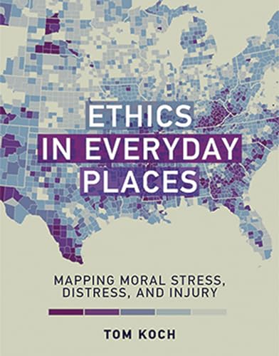 Imagen de archivo de Ethics in Everyday Places: Mapping Moral Stress, Distress, and Injury (Basic Bioethics) a la venta por Bellwetherbooks