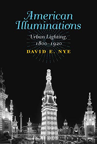 9780262037419: American Illuminations: Urban Lighting, 1800-1920