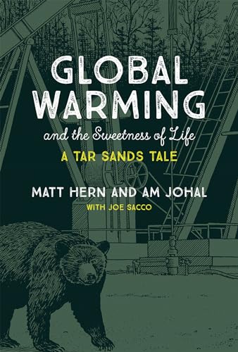 Beispielbild fr Global Warming and the Sweetness of Life : A Tar Sands Tale zum Verkauf von Better World Books