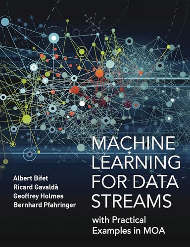 9780262037792: Machine Learning for Data Streams: with Practical Examples in MOA (Adaptive Computation and Machine Learning series)