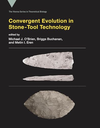 Beispielbild fr Convergent Evolution in Stone-Tool Technology (Vienna Series in Theoretical Biology) zum Verkauf von Monster Bookshop