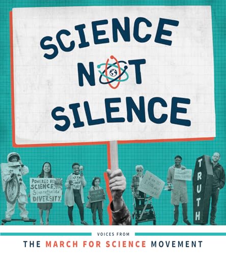 9780262038102: Science Not Silence: Voices from the March for Science Movement (The MIT Press)