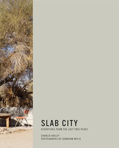 Stock image for Slab City: Dispatches from the Last Free Place (Mit Press) for sale by Bellwetherbooks
