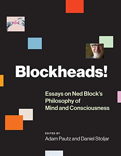 Beispielbild fr Blockheads!: Essays on Ned Block's Philosophy of Mind and Consciousness (The MIT Press) zum Verkauf von Bellwetherbooks