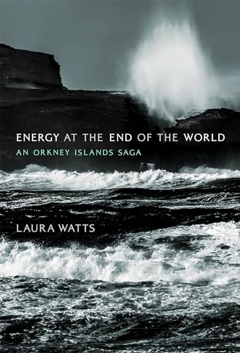 Beispielbild fr Energy at the End of the World   An Orkney Islands Saga zum Verkauf von Revaluation Books