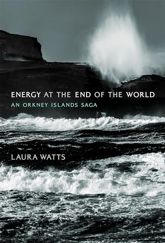 Stock image for Energy at the End of the World   An Orkney Islands Saga for sale by Revaluation Books