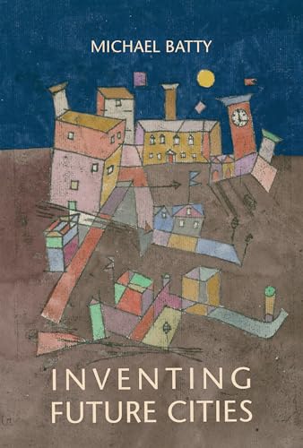 Stock image for Inventing Future Cities (The MIT Press) for sale by Housing Works Online Bookstore