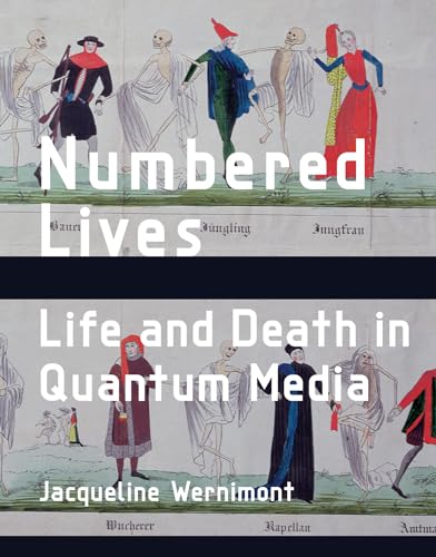 Beispielbild fr Numbered Lives: Life and Death in Quantum Media (Media Origins) zum Verkauf von Monster Bookshop