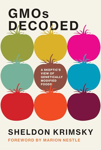 Beispielbild fr GMOs Decoded: A Skeptic's View of Genetically Modified Foods (Food, Health, and the Environment) zum Verkauf von BooksRun