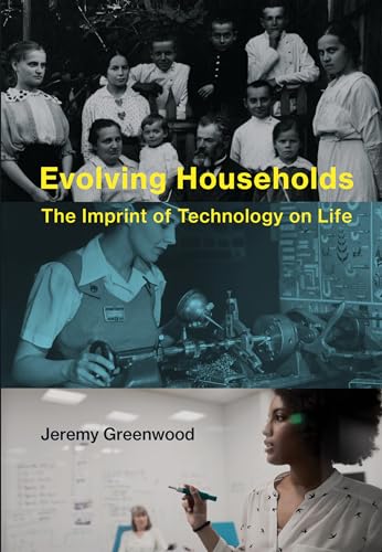 Imagen de archivo de Evolving Households: The Imprint of Technology on Life (Mit Press) a la venta por Bellwetherbooks