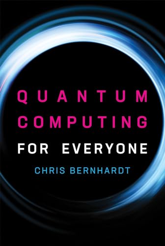 9780262039253: Quantum Computing for Everyone