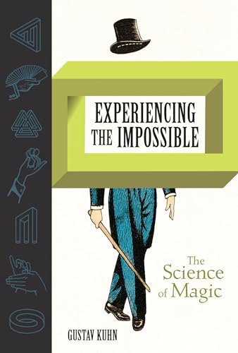 9780262039468: Experiencing the Impossible: The Science of Magic (The MIT Press)
