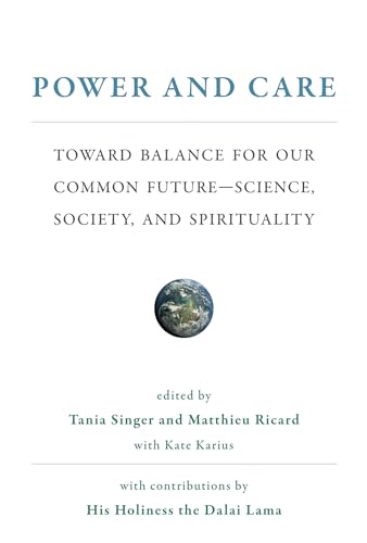 9780262039529: Power and Care: Toward Balance for Our Common Future-Science, Society, and Spirituality (The MIT Press)