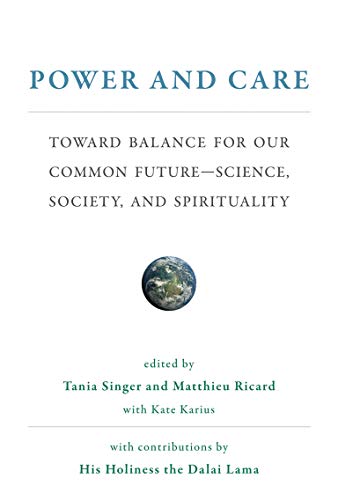 Imagen de archivo de Power and Care: Toward Balance for Our Common Future-Science, Society, and Spirituality (The MIT Press) a la venta por Bellwetherbooks