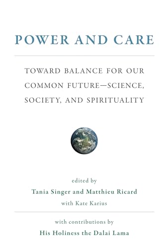 9780262039529: Power and Care: Toward Balance for Our Common Future-Science, Society, and Spirituality