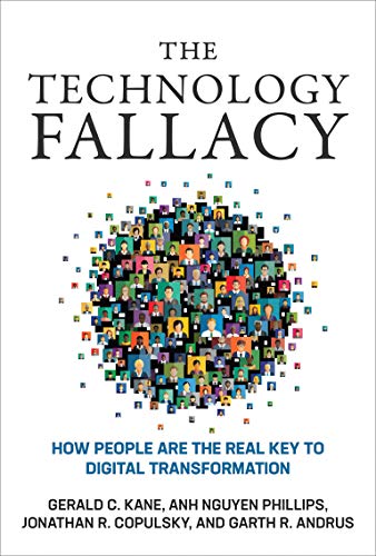 Beispielbild fr The Technology Fallacy : How People Are the Real Key to Digital Transformation zum Verkauf von Better World Books